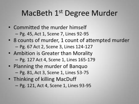 MacBeth 1st Degree Murder