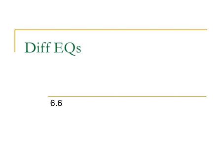 Diff EQs 6.6. Common Problems: Exponential Growth and Decay Compound Interest Radiation and half-life Newton’s law of cooling Other fun topics.