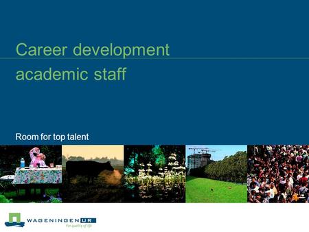 Career development academic staff Room for top talent.