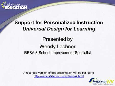 Support for Personalized Instruction Universal Design for Learning