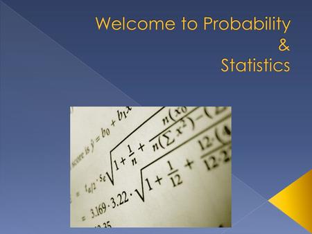  A set of mathematical techniques used to organize and manipulate data for the purpose of answering question and testing theories.