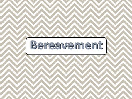 How should we deal with death? Everybody deals with bereavement differently, some people prefer to deal with it in their own way and grieve silently –