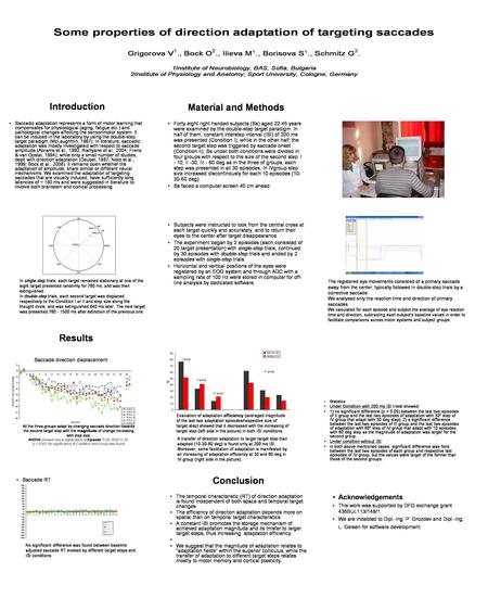 Introduction Saccadic adaptation represents a form of motor learning that compensates for physiological (aging, fatigue etc.) and pathological changes.