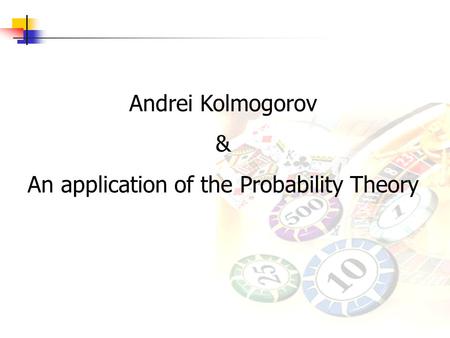 An application of the Probability Theory