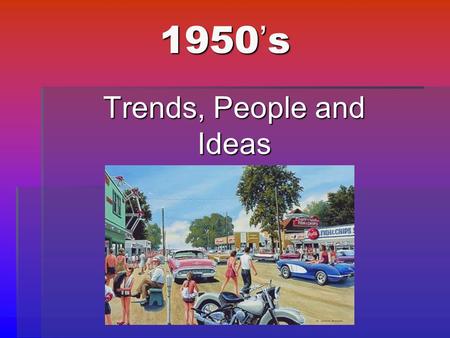 Trends, People and Ideas