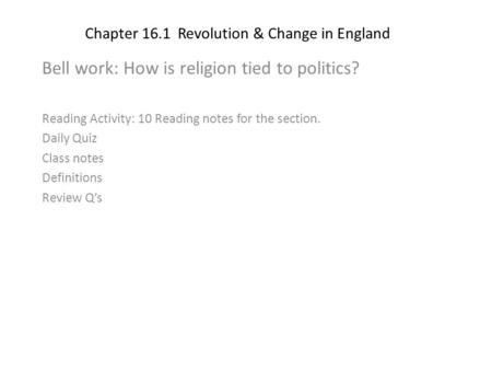 Chapter 16.1 Revolution & Change in England