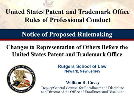 William R. Covey Deputy General Counsel for Enrollment and Discipline and Director of the Office of Enrollment and Discipline William R. Covey Deputy General.