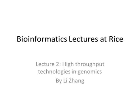 Bioinformatics Lectures at Rice