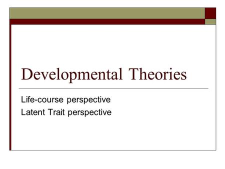 Developmental Theories