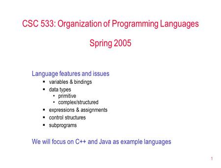 CSC 533: Organization of Programming Languages Spring 2005