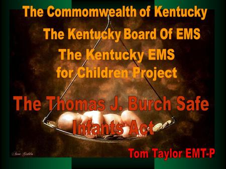 Overview of the Law The Thomas J. Burch Safe Infants Act went into effect April 9, 2002. The law allows parents of newborn infants to anonymously drop.