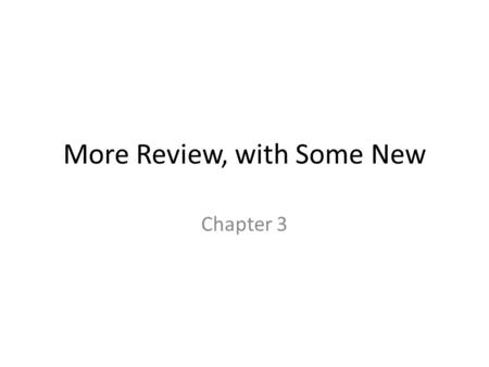 More Review, with Some New Chapter 3. Review C++ simple data types – Integral and float – Arithmetic operators Expressions and expression evaluation –