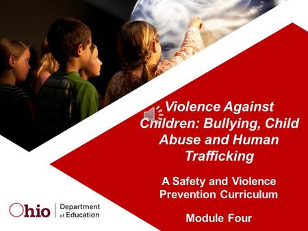 Violence Against Children: Bullying, Child Abuse and Human Trafficking