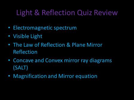 Light & Reflection Quiz Review