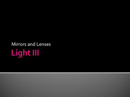 Mirrors and Lenses.  How can we see the word on the front of this vehicle written correctly?  Why is it written the way it is?