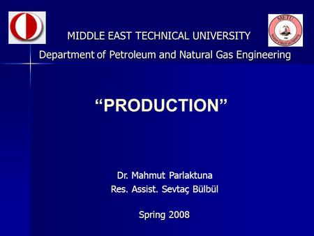 “PRODUCTION” MIDDLE EAST TECHNICAL UNIVERSITY