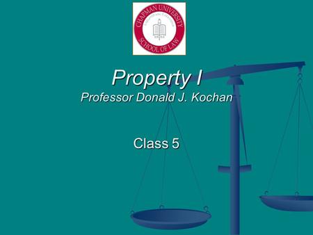 Property I Professor Donald J. Kochan Class 5. Today’s Readings Acquisition by Gift Acquisition by Gift Pages 164-181 Pages 164-181 Newman v. Bost Newman.