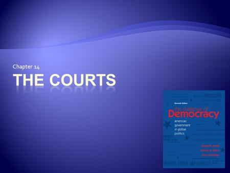 Chapter 14. 2 Judicial Policymaking  Judges confront conflicting values in cases before them  Some courts, such as the Supreme Court, make fundamental.