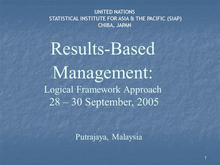 Results-Based Management: Logical Framework Approach