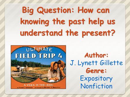 Author: J. Lynett Gillette Genre: Expository Nonfiction