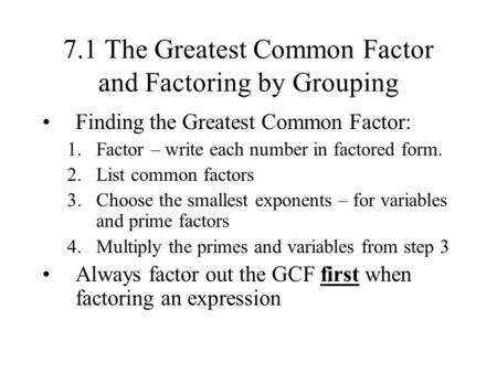 7.1 The Greatest Common Factor and Factoring by Grouping