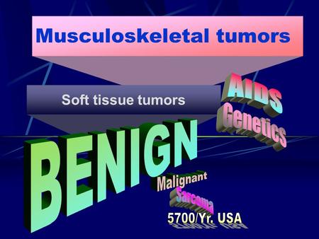 Musculoskeletal tumors