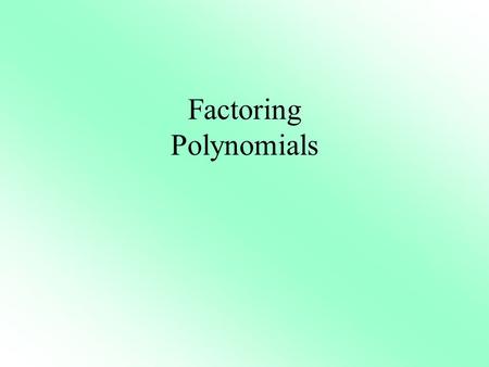 Factoring Polynomials