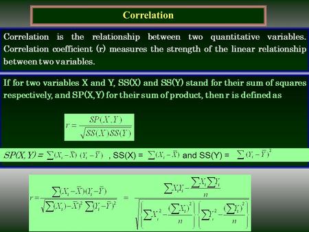 Correlation Correlation is the relationship between two quantitative variables. Correlation coefficient (r) measures the strength of the linear relationship.