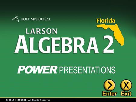 Lesson Presentations Ch. 1 Equations and InequalitiesEquations and Inequalities Ch. 2 Linear Equations and FunctionsLinear Equations and Functions Ch.