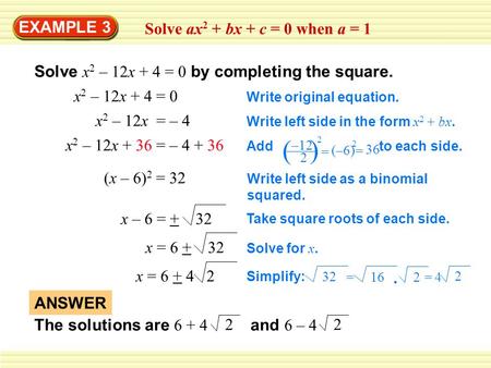 ( ) EXAMPLE 3 Solve ax2 + bx + c = 0 when a = 1