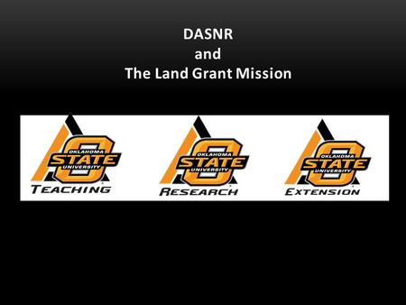 DASNR and The Land Grant Mission. Justin S. Morrill Morrill Land Grant Act of 1862 A system to provide funds to establish, support and maintain at least.