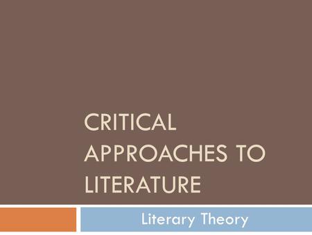 Critical Approaches to Literature