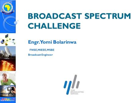 BROADCAST SPECTRUM CHALLENGE