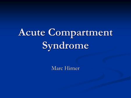 Acute Compartment Syndrome