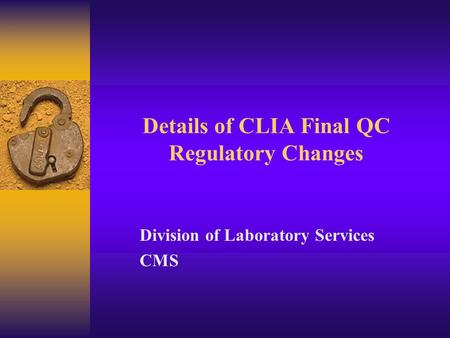 Details of CLIA Final QC Regulatory Changes