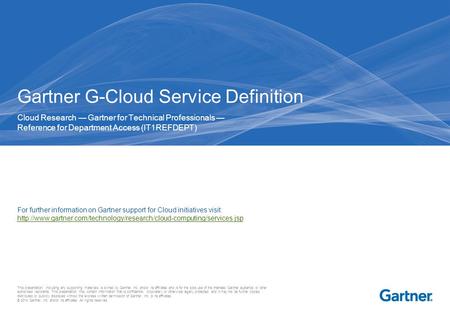 This presentation, including any supporting materials, is owned by Gartner, Inc. and/or its affiliates and is for the sole use of the intended Gartner.