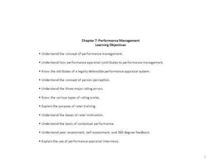 Chapter 7: Performance Management Learning Objectives Understand the concept of performance management. Understand how performance appraisal contributes.