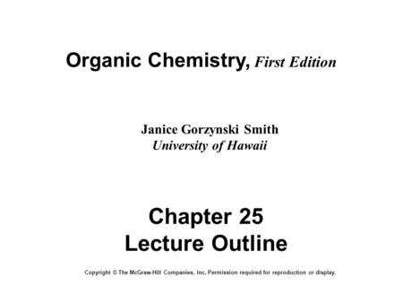 Organic Chemistry, First Edition Janice Gorzynski Smith