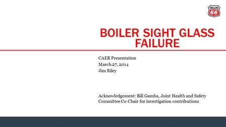 BOILER SIGHT GLASS FAILURE