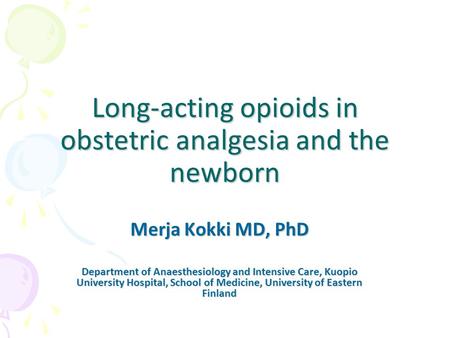 Long-acting opioids in obstetric analgesia and the newborn