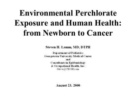 Environmental Perchlorate Exposure and Human Health: from Newborn to Cancer.