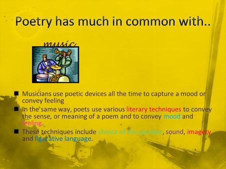 Poetry has much in common with..