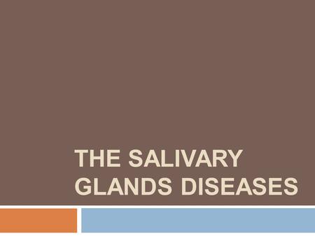 The Salivary Glands diseases