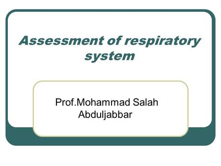 Assessment of respiratory system