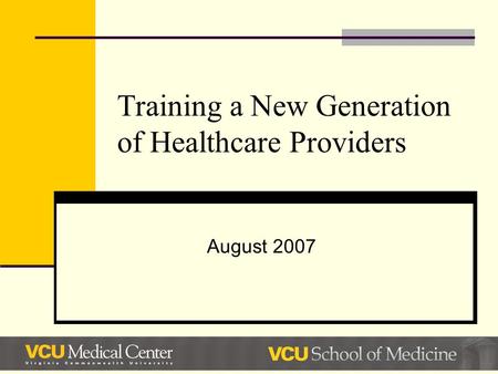 Training a New Generation of Healthcare Providers August 2007.