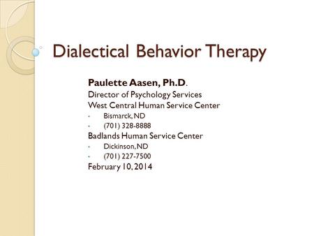 Dialectical Behavior Therapy