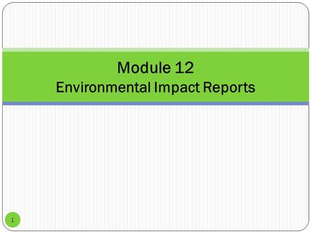 1 Module 12 Environmental Impact Reports. Learning Outcomes From This Topic 2 ENVIRONMENT PROTECTION & BIODIVERSITY CONSERVATION ACT 1999 (EPBC) ENVIRONMENT.