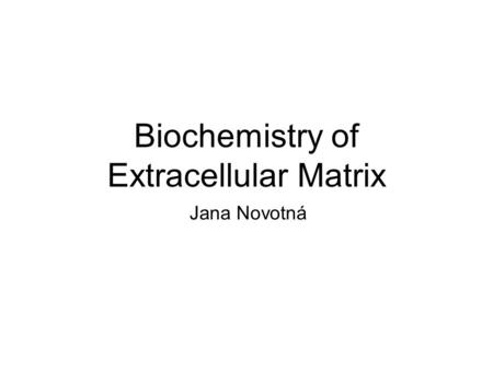 Biochemistry of Extracellular Matrix