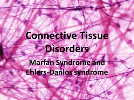 Connective Tissue Disorders