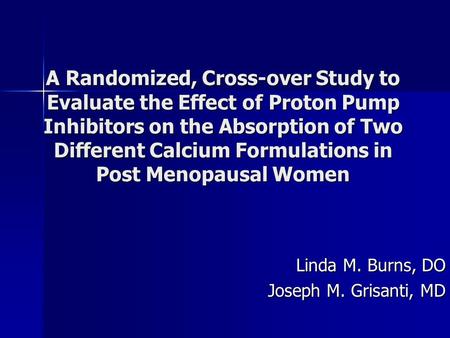 A Randomized, Cross-over Study to Evaluate the Effect of Proton Pump Inhibitors on the Absorption of Two Different Calcium Formulations in Post Menopausal.